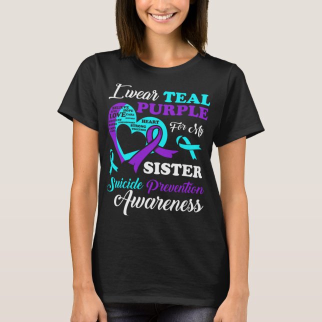 Camiseta I Wear Teal Purple For My Sister Suicide Preventio (Anverso)