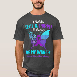 Camiseta I Wear Teal Purple In Memory Of Daughter Suicide P