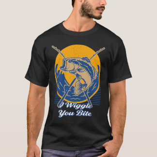 Camiseta I Wiggle You Bite Fishing Fisher Fisherman