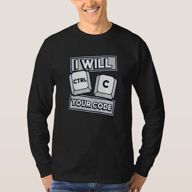 Camiseta I Will Ctrl C Your Code Engineer Coder Software De (Anverso)