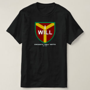 Camiseta "I Will" Motto, lema de Chicago, IL