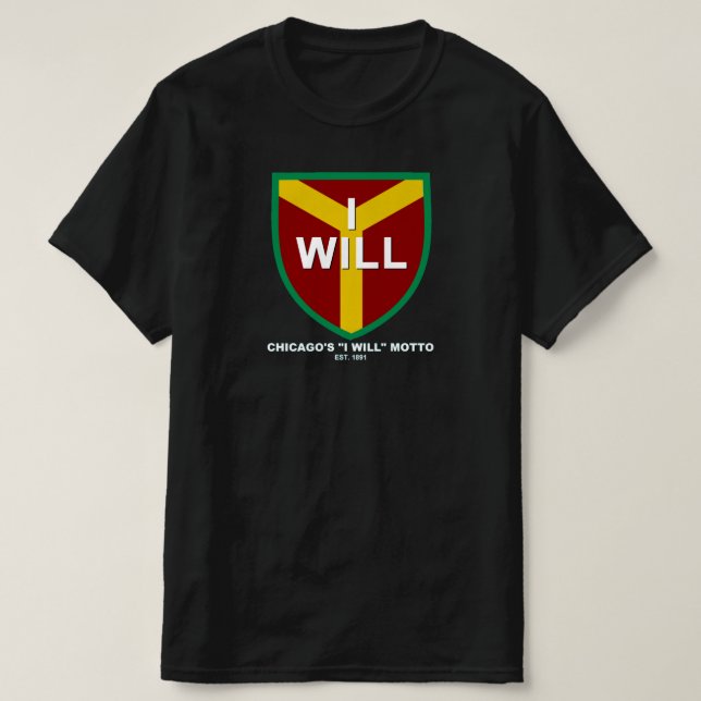 Camiseta "I Will" Motto, lema de Chicago, IL (Diseño del anverso)