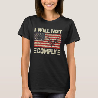 Camiseta I Will Not Comply No Mandates American Flag Medica
