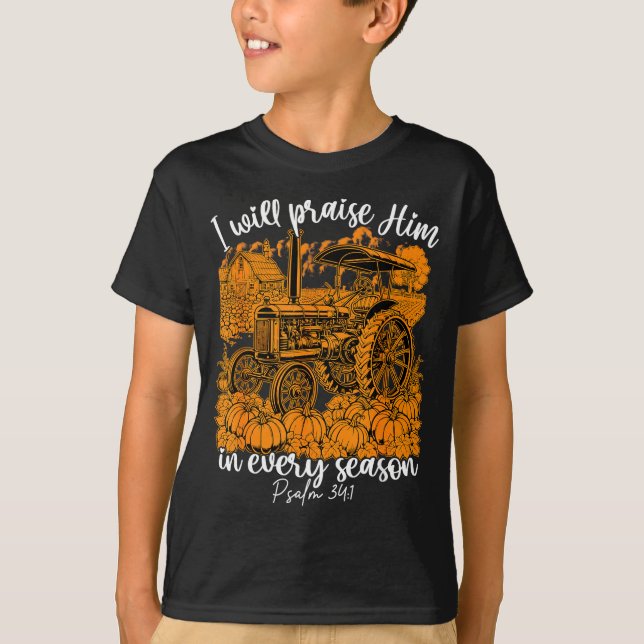 Camiseta I Will Praise Him In Every Season Christian Thanks (Anverso)