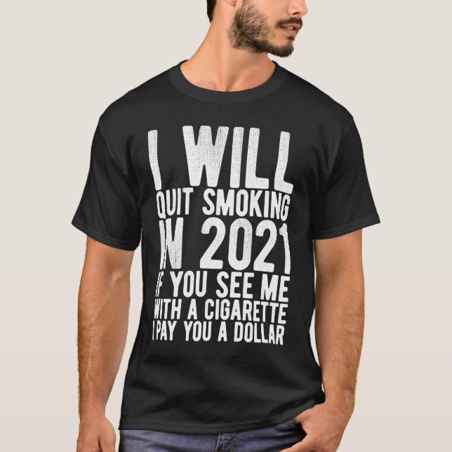 Camiseta I Will Quit Smoking In 2021  goal and helth motiva (Anverso)