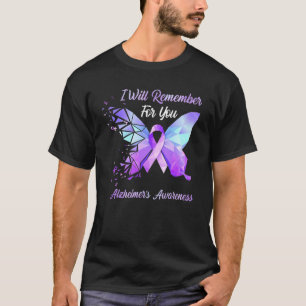 Camiseta I Will Remember For You Alzheimers Awareness Butte