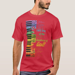 Camiseta I Will Sing of the Goodness of God 