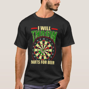 Camiseta I Will Throw Darts For Beer - Dart Bullseye