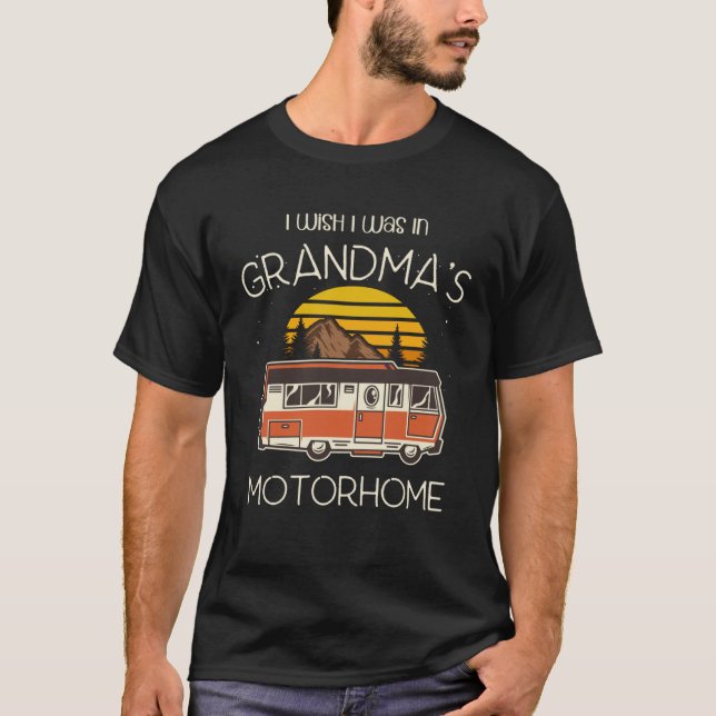 Camiseta I Wish I Was In Grandma s Motorhome Camper RV (Anverso)