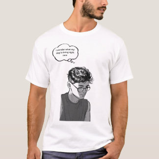 Camiseta I Wonder What My Dog Is Doing – Dog Lover Art