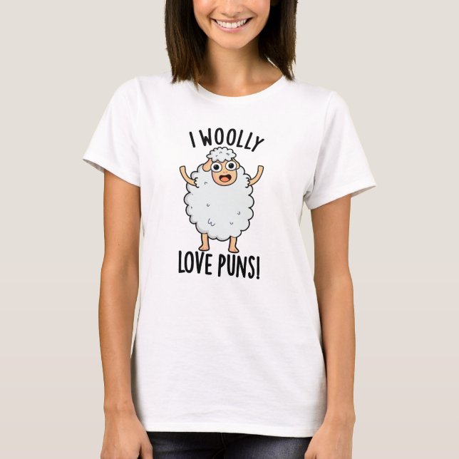 Camiseta I Woolly Love Puns Funny Sheep Pun (Anverso)
