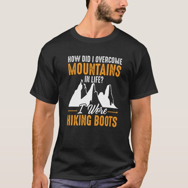 Camiseta I Wore Hiking Boots Mountain Climbing For Adventur (Anverso)