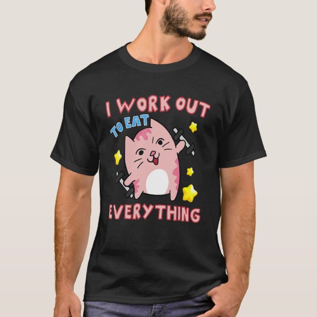 Camiseta I Work Out To Eat Everything Pink Cat (Anverso)