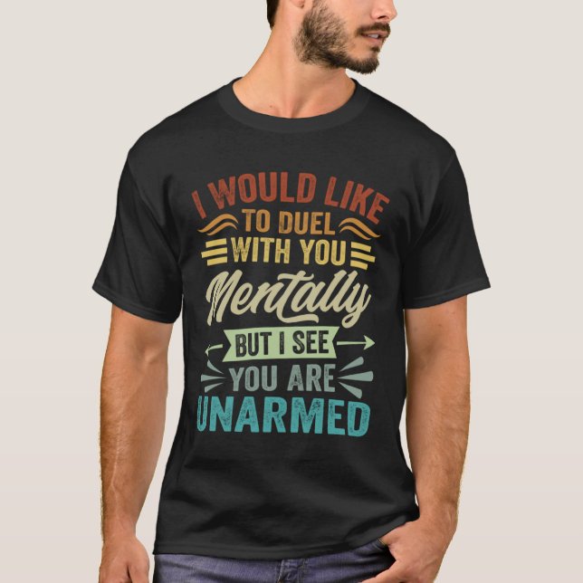 Camiseta I Would Like To Duel With You Mentally  2 (Anverso)