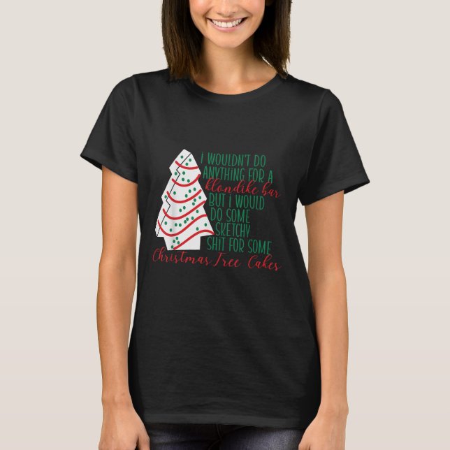 Camiseta I Wouldn't Do Anything For A Klondlike Bar Tree Ca (Anverso)