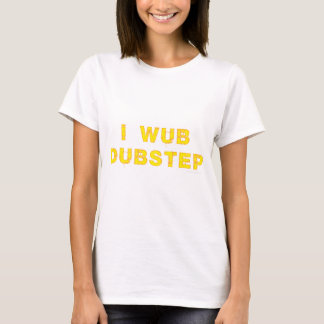 Camiseta I Wub Dubstep (stiches)