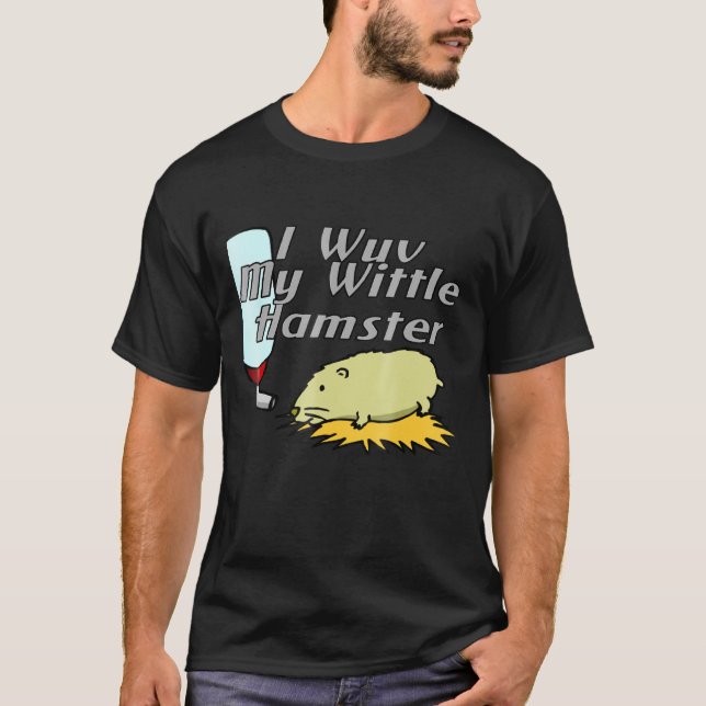 Camiseta I Wuv My Wittle Hamster (Anverso)