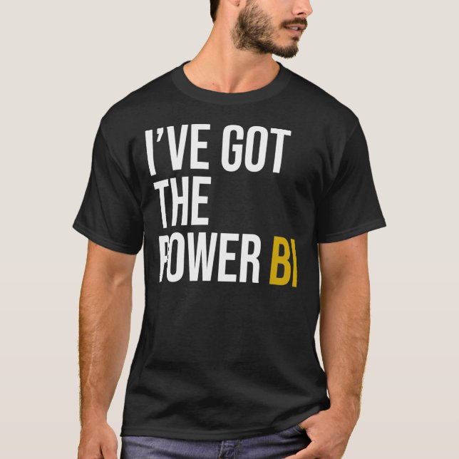 Camiseta I&x27;ve got the power BI Essential T-Shirt (Anverso)