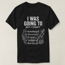 Iba a Hacerlo Pero No Lo Hice Unisex Divertido 