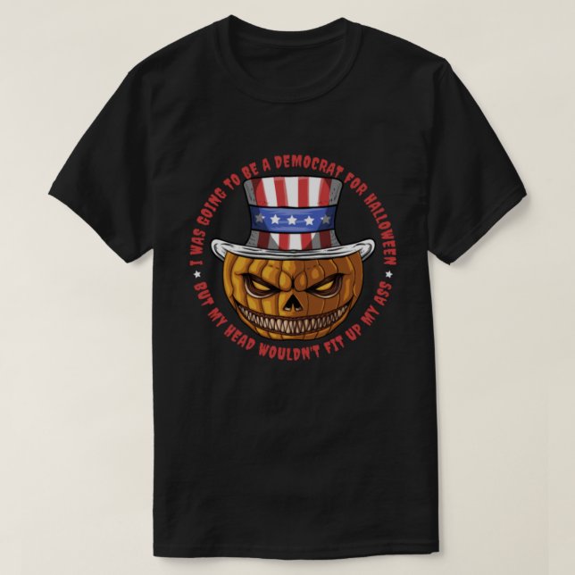 Camiseta Iba A Ser Demócrata Para Halloween (Diseño del anverso)