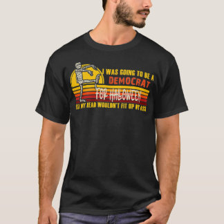Camiseta Iba a ser demócrata por Halloween