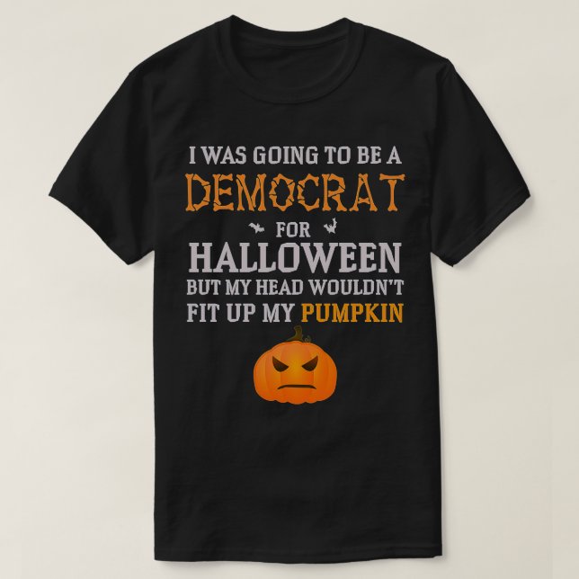 Camiseta Iba a ser demócrata por Halloween - Divertido (Diseño del anverso)