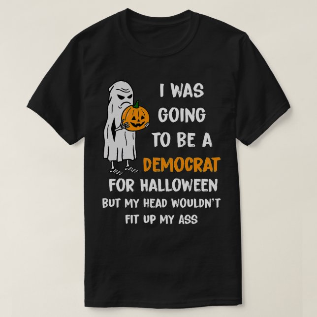 Camiseta Iba a ser demócrata por Halloween Funny ( (Diseño del anverso)