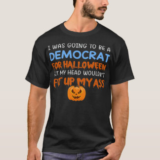 Camiseta Iba a ser demócrata por Halloween pero mi H