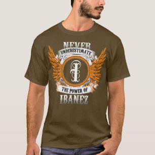 Camiseta Ibanez Name Shirt Nunca Subestima El Poder De