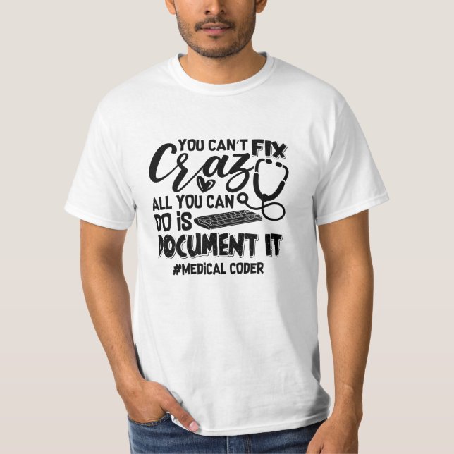 Camiseta ICD Coding Medical Coder You Can't Fix Crazy Gift (Anverso)