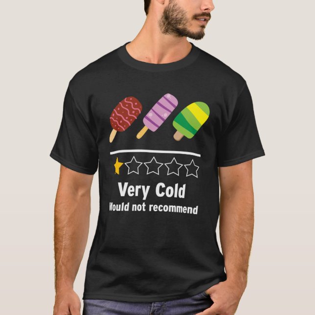 Camiseta Ice Cream Very Cold Would Not Recommend Rating (Anverso)