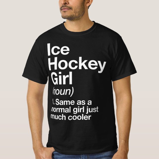Camiseta Ice Hockey Girl Definition  Fun & Sassy Sports Tee (Anverso)