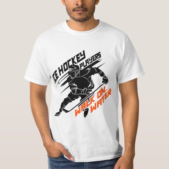 Camiseta Ice Hockey Players Walk on Water - Superpower Gift (Anverso)