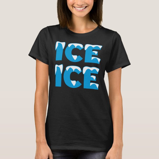 Camiseta Ice Ice Baby (Anverso)
