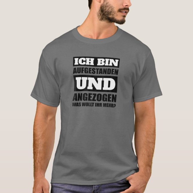 Camiseta Ich Bin Aufstanden Und Gegezogenig Morgenmuffel [G (Anverso)