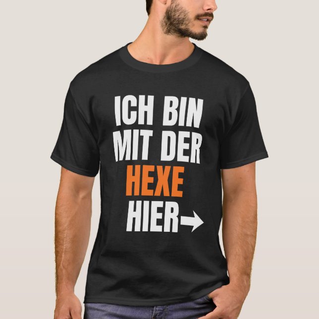 Camiseta Ich bin bei der Hexe hier (Anverso)