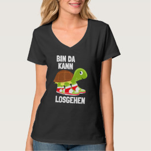Camiseta Ich Bin Da Kann Losgehen Turtle Sneakers Zu Lät Ko