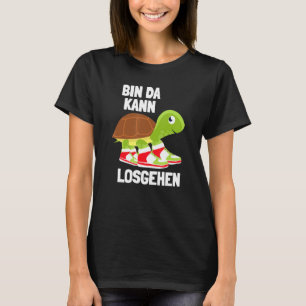 Camiseta Ich Bin Da Kann Losgehen Turtle Sneakers Zu Lät Ko