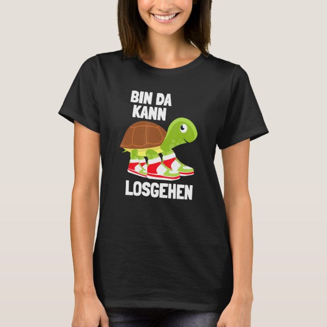 Camiseta Ich Bin Da Kann Losgehen Turtle Sneakers Zu Lät Ko (Anverso)