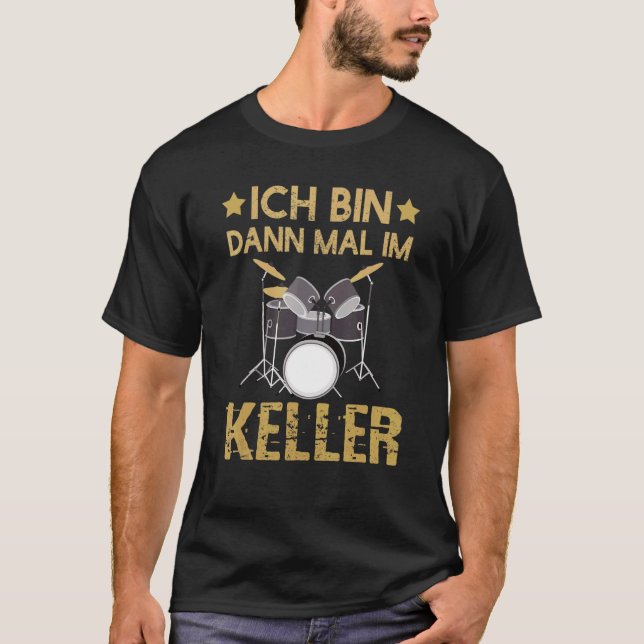 Camiseta Ich Bin Dann Mal Im Keller Drummer Kit (Anverso)