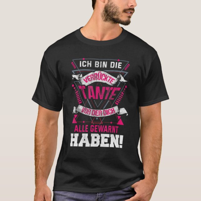 Camiseta Ich Bin Die Verrückte Tante Der Dich Alle Wart Hab (Anverso)