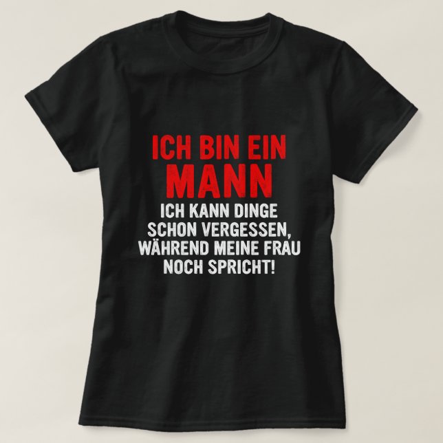 Camiseta Ich bin ein Mann ich kann Dinge schon vergen (Diseño del anverso)