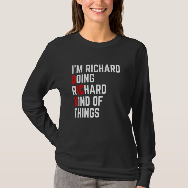 Camiseta Ich bin ein Richard tun Richard Things - Funny Dic (Anverso)