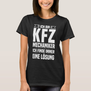 Camiseta Ich bin KFZ Equipo Mecánico Mechatronician Car Me