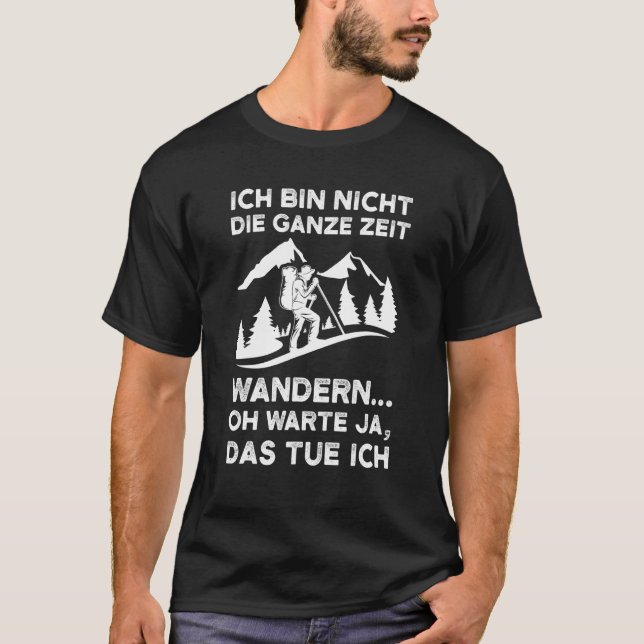 Camiseta ich bin nicht die ganze Zeit wandern wander (Anverso)