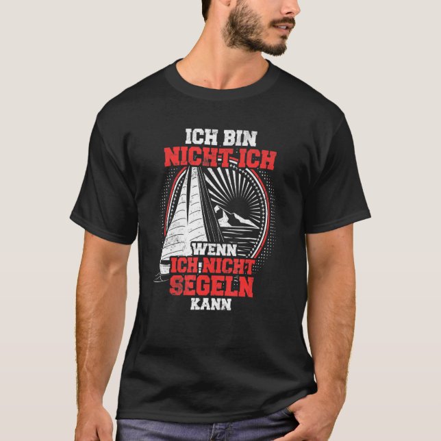 Camiseta Ich Bin Nicht Ich Wenn Ich Nicht Vela (Anverso)