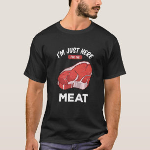 Camiseta Ich Bin Weil Dem Fleisch Hier Bring Mich Zum Gril
