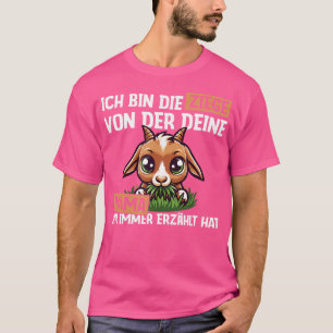 Camiseta Ich Bin Ziege Von Der Deine Mama Dir Immer Erzhlt