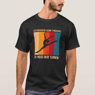 Camiseta Ich Brauche Keine Therapie Gymnastics Gymnastics S