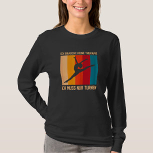 Camiseta Ich Brauche Keine Therapie Gymnastics Gymnastics S